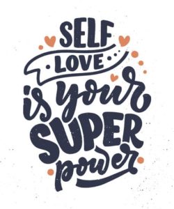 Self-love is your super power.