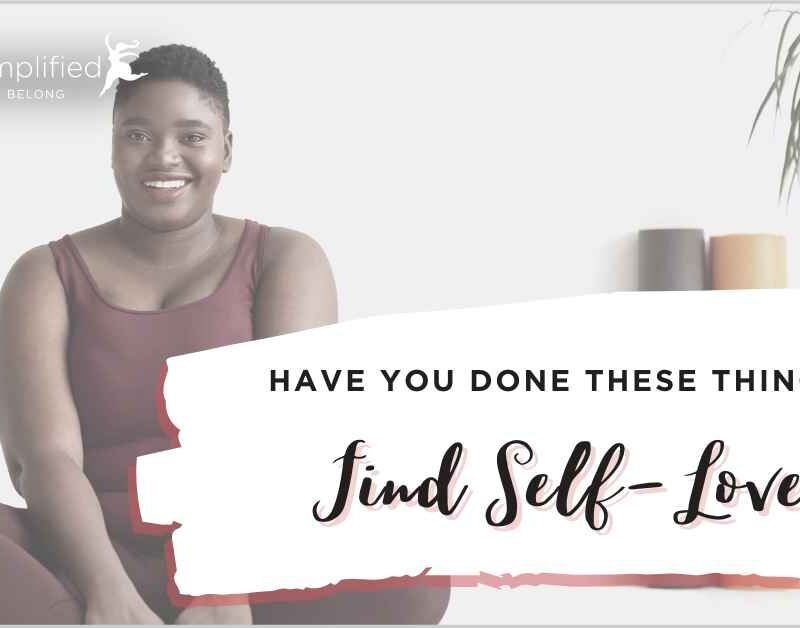 have you done these things to find self-love