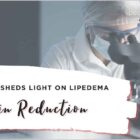 new drug sheds light on lipedema pain reduction