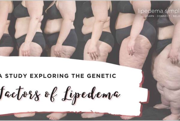 A study exploring the genetic factors of lipedema