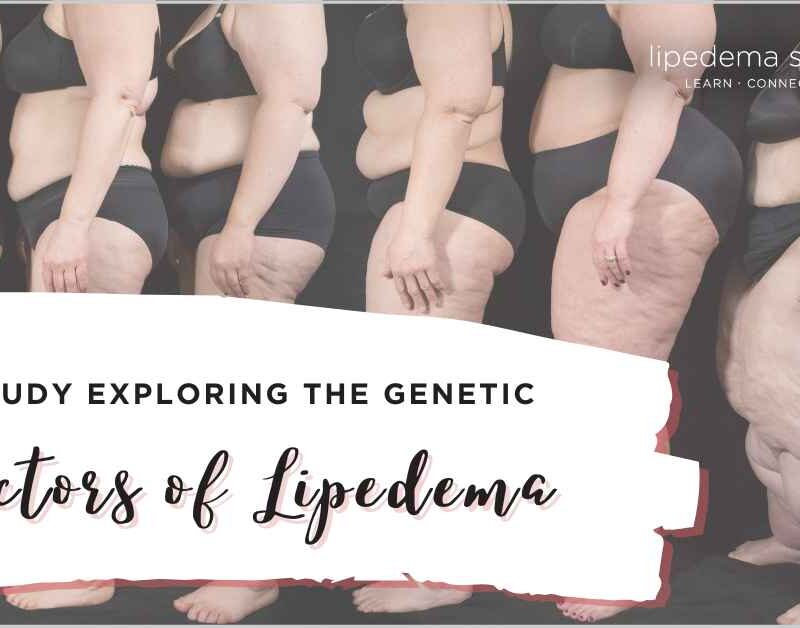 A study exploring the genetic factors of lipedema