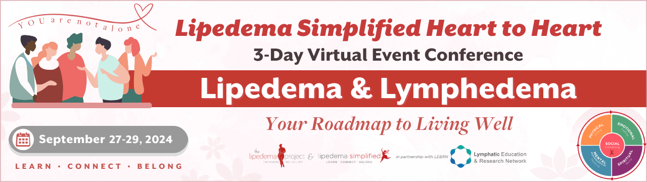 Lipedema Simplified Heart to Heart Event Conference 2024