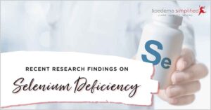 Selenium Deficiency in Lipedema and Lymphedema