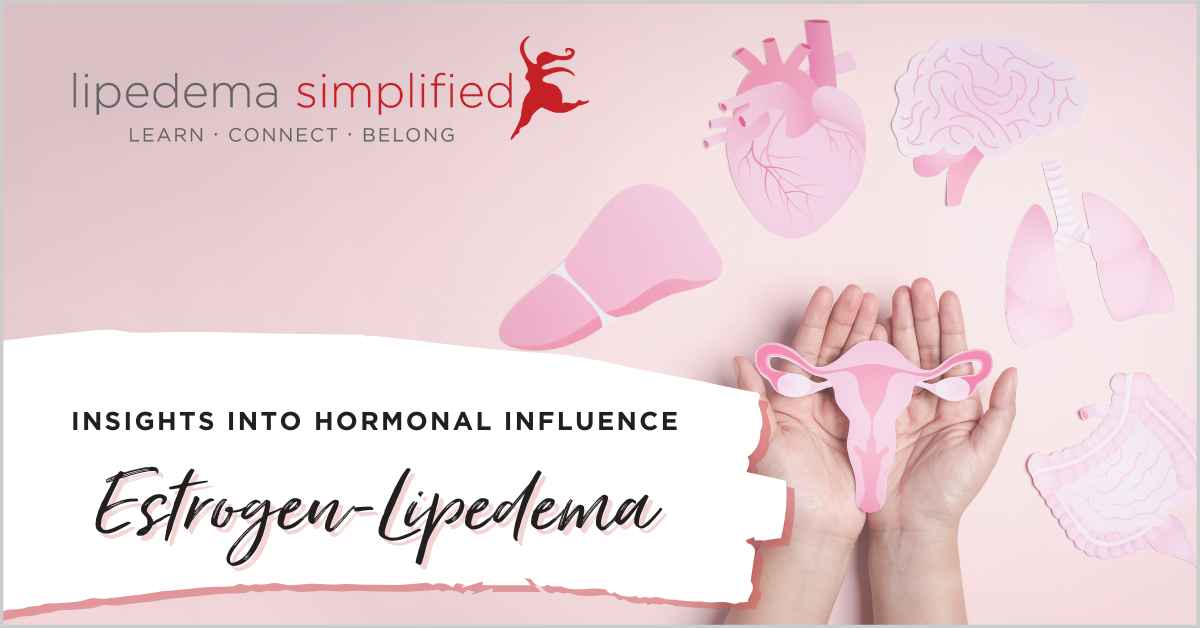 Lipedema Simplified - Estrogen and Lipedema