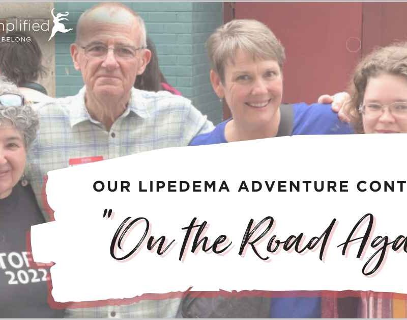 Lipedema Simplified - On the Road again